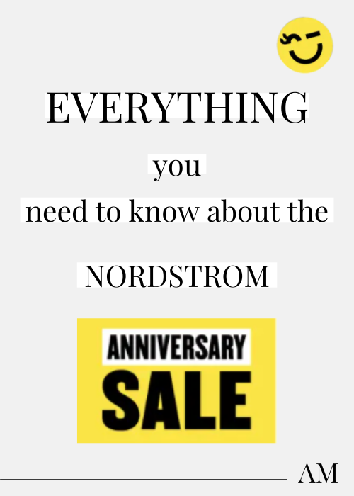 Everything You Need To Know About The Nordstrom Anniversary Sale